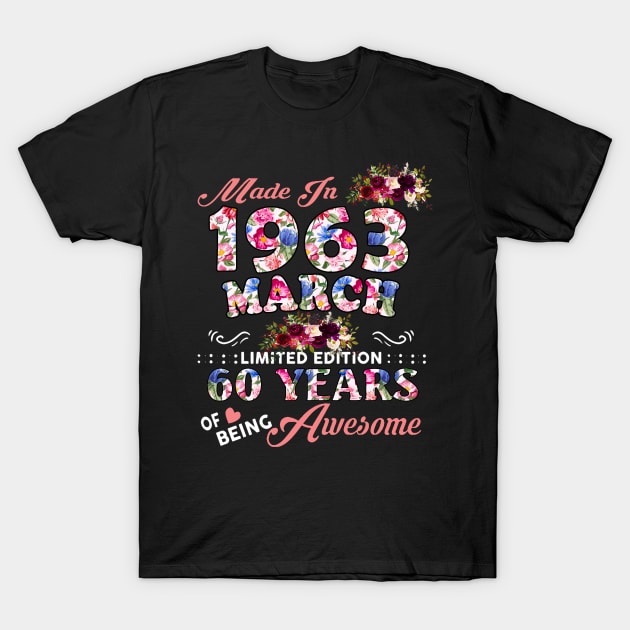 Flower Made In 1963 March 60 Years Of Being Awesome T-Shirt by Vintage White Rose Bouquets